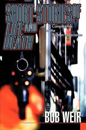 Cover image for Short Stories of Life and Death: Complexities of the Human Experience