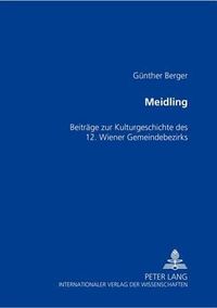 Cover image for Meidling: Beitraege Zur Kulturgeschichte Des 12. Wiener Gemeindebezirks