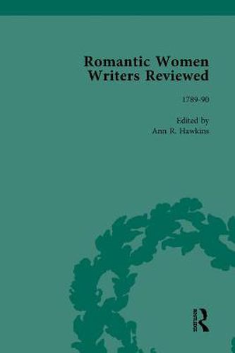 Cover image for Romantic Women Writers Reviewed, Part I Vol 2: 1789-90