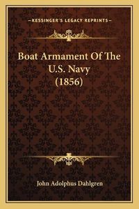 Cover image for Boat Armament of the U.S. Navy (1856)