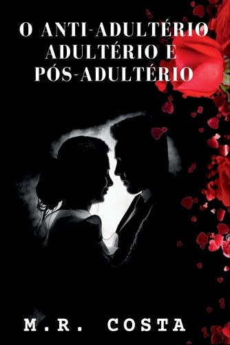 Cover image for O Anti Adulterio, Adulterio E Pos-adulterio