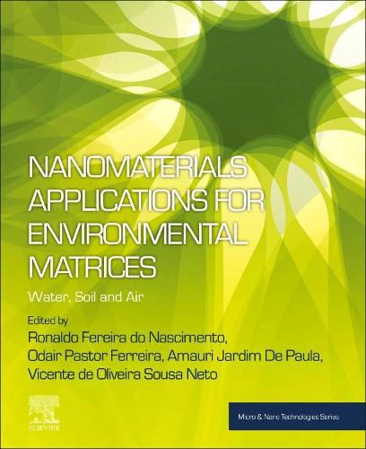 Cover image for Nanomaterials Applications for Environmental Matrices: Water, Soil and Air