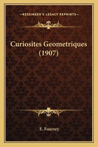 Cover image for Curiosites Geometriques (1907)