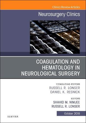 Cover image for Coagulation and Hematology in Neurological Surgery, An Issue of Neurosurgery Clinics of North America