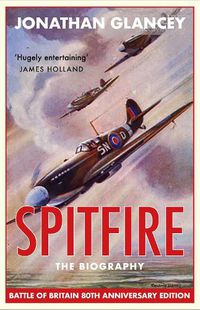Cover image for Spitfire: The Biography