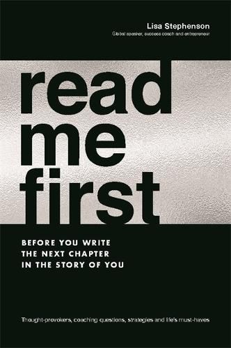 Cover image for Read Me First: Before You Write the Next Chapter in the Story of You