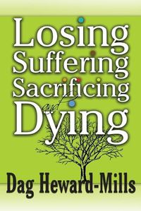 Cover image for Losing, Suffering, Sacrificing and Dying