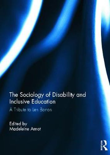 Cover image for The Sociology of Disability and Inclusive Education: A Tribute to Len Barton