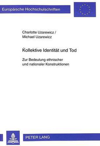 Cover image for Kollektive Identitaet Und Tod: Zur Bedeutung Ethnischer Und Nationaler Konstruktionen