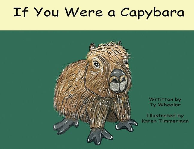 If You Were A Capybara
