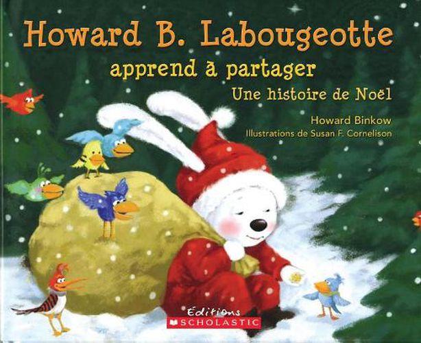 Cover image for Howard B. Labougeotte Apprend ? Partager: Une Histoire de No?l