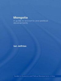 Cover image for Mongolia: A Guide to Economic and Political Developments