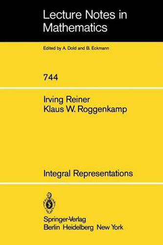 Cover image for Integral Representations: Topics in Integral Representation Theory. Integral Representations and Presentations of Finite Groups by Roggenkamp, K. W.