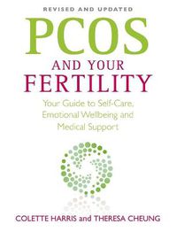 Cover image for PCOS And Your Fertility: Your Guide To Self Care, Emotional Wellbeing And Medical Support