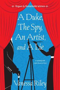 Cover image for A Duke, the Spy, an Artist, and a Lie