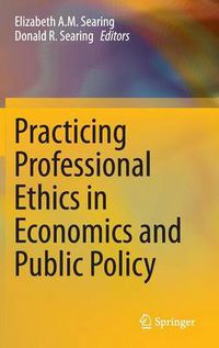 Cover image for Practicing Professional Ethics in Economics and Public Policy