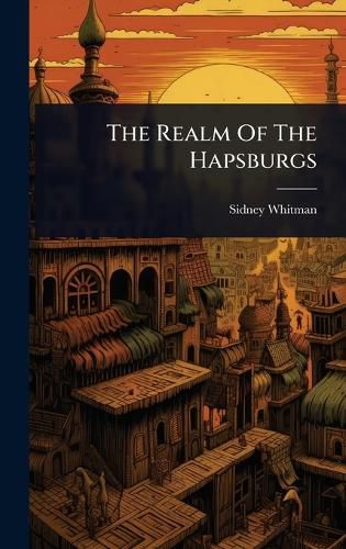 Cover image for The Realm Of The Hapsburgs