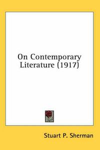 Cover image for On Contemporary Literature (1917)