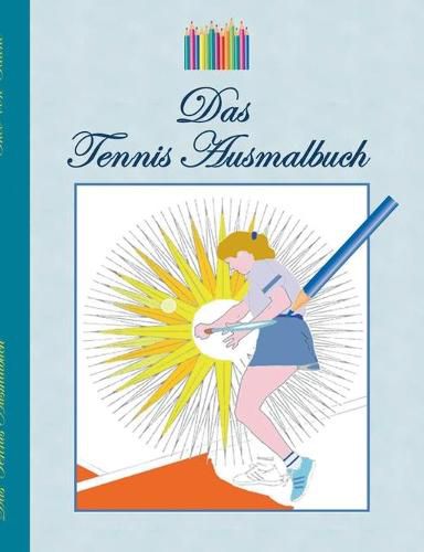 Das Tennis Ausmalbuch