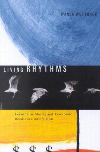 Cover image for Living Rhythms: Lessons in Aboriginal Economic Resilience and Vision