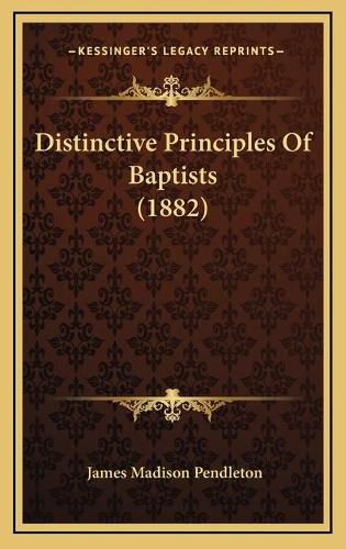 Cover image for Distinctive Principles of Baptists (1882)