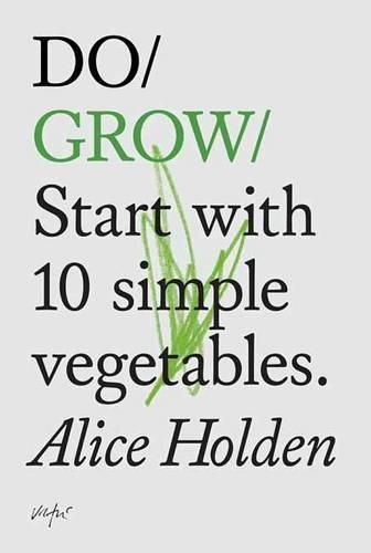 Cover image for Do Grow: Start with 10 Simple Vegetables