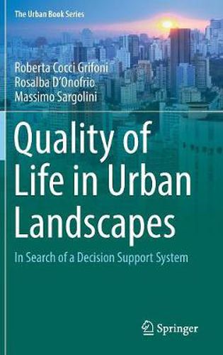 Cover image for Quality of Life in Urban Landscapes: In Search of a Decision Support System