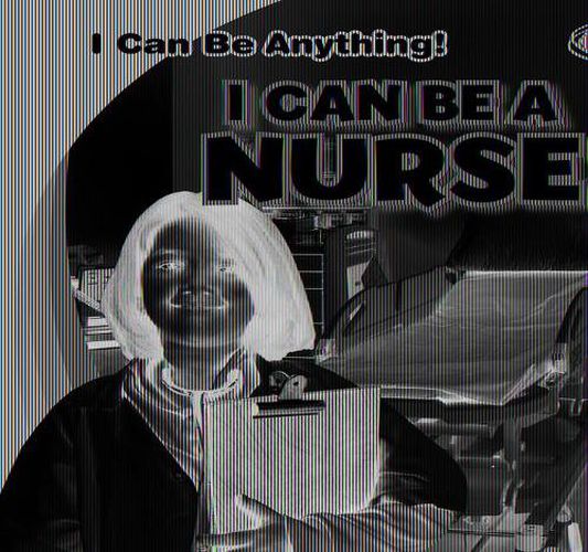 Cover image for I Can Be a Nurse