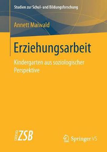 Cover image for Erziehungsarbeit: Kindergarten Aus Soziologischer Perspektive