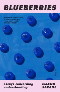 Cover image for Blueberries: essays concerning understanding
