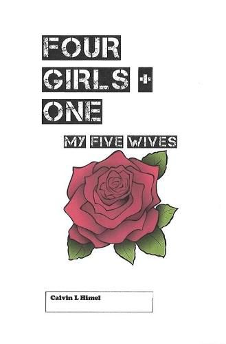 Cover image for Four Girls + One: My Five Wives