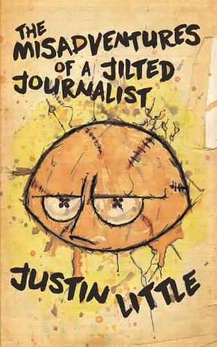 Cover image for The Misadventures of a Jilted Journalist