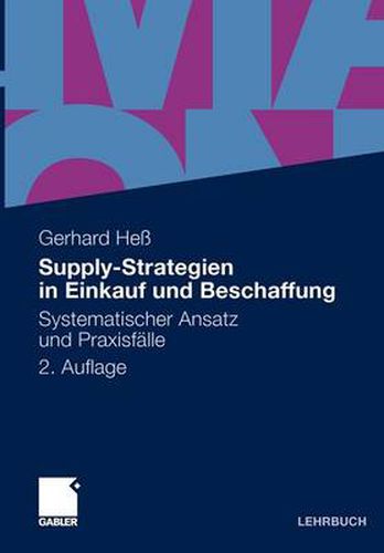 Supply-Strategien in Einkauf Und Beschaffung: Systematischer Ansatz Und Praxisfalle