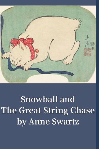 Cover image for Snowball and The Great String Chase