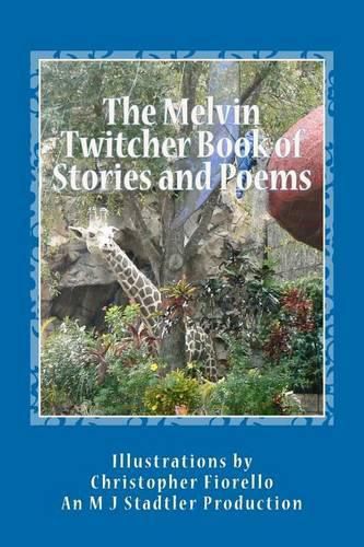 Cover image for The Melvin Twitcher Book of Stories and Poems: M J Stadtler