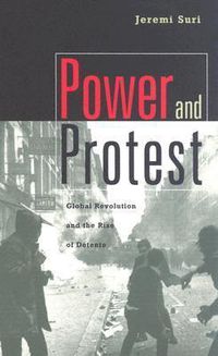 Cover image for Power and Protest: Global Revolution and the Rise of Detente