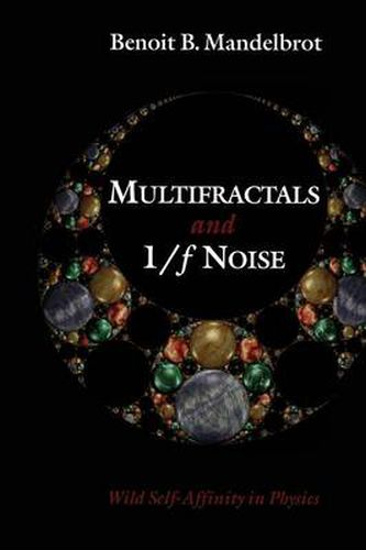 Multifractals and 1/f Noise: Wild Self-Affinity in Physics (1963-1976)