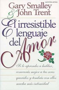 Cover image for El irresistible lenguaje del amor