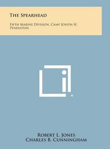 Cover image for The Spearhead: Fifth Marine Division, Camp Joseph H. Pendleton