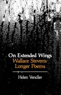 Cover image for On Extended Wings: Wallace Stevens' Longer Poems