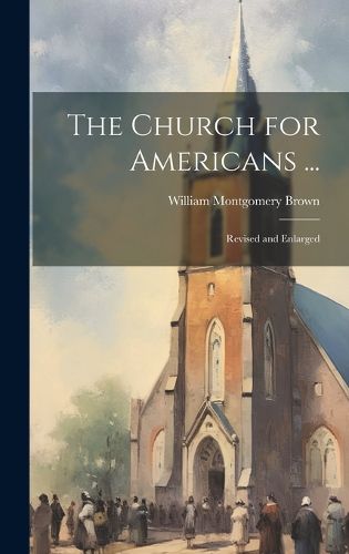 Cover image for The Church for Americans ...