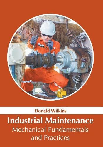 Cover image for Industrial Maintenance: Mechanical Fundamentals and Practices