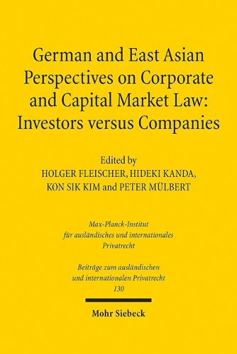 Cover image for German and East Asian Perspectives on Corporate and Capital Market Law: Investors versus Companies