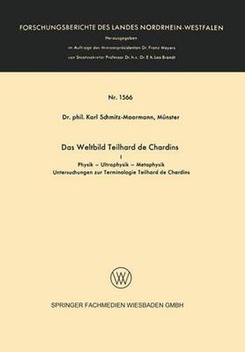 Cover image for Das Weltbild Teilhard de Chardins: I Physik -- Ultraphysik -- Metaphysik