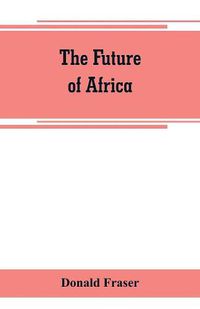 Cover image for The future of Africa