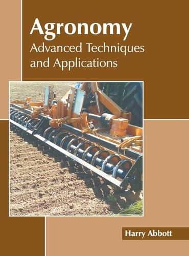 Cover image for Agronomy: Advanced Techniques and Applications