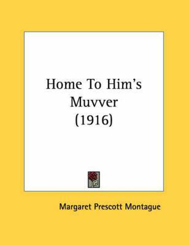 Cover image for Home to Him's Muvver (1916)