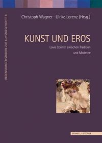 Cover image for Kunst Und Eros: Lovis Corinth Zwischen Tradition Und Moderne