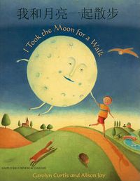 Cover image for I Took the Moon for a Walk (English/Chinese)