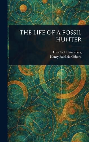 Cover image for The Life of a Fossil Hunter